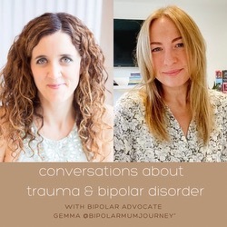 A CONVERSATIONS ABOUT Trauma and Bipolar Disorder with @bipolarmumjourney