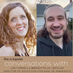 CONVERSATIONS WITH Lee Formella, Director of Education for NAMI (SE Minnesota) & advocate @benefits_of_bipolar
