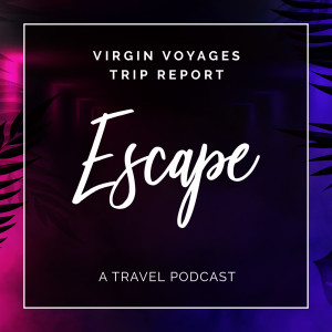 Virgin Voyages Cruise Trip Report