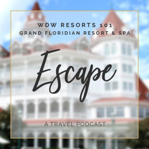 WDW Resorts 101 - Grand Floridian Resort and Spa