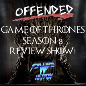 Offended presents: Game of Thrones Review of Episode 69 - A Knight of the Seven Kingdoms