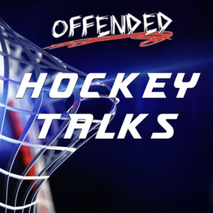 Offended presents: Hockey Talks Game 4 (Episode 4 of the 2018-2019 Season)