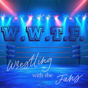 WWTF: Episode 2 Night of Champions 2025