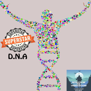 You are Natures Greatest Miracle! Born with Super Star DNA!