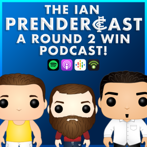 The Ian Prendercast: A Round 2 Win Podcast!