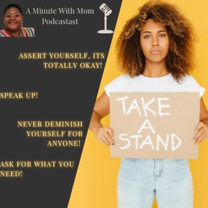 Assert Yourself, It’s Totally Okay!