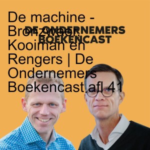 De machine - Bronzwaer, Kooiman en Rengers | De Ondernemers Boekencast afl 41