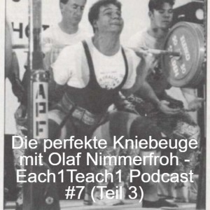 Die perfekte Kniebeuge mit Olaf Nimmerfroh - Each1Teach1 Podcast #7 (Teil 3)