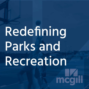Redefining Parks and Recreation: Embracing Change