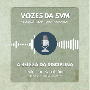 Vozes da SVM #46 - A beleza da disciplina