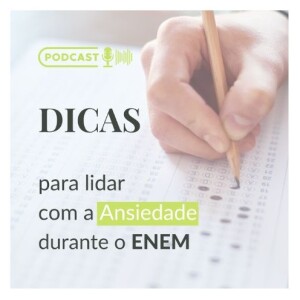 Vozes da SVM #42 - Dicas para lidar com a ansiedade durante o ENEM