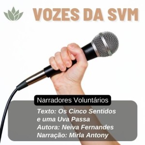 Vozes da SVM #31 - Os cinco sentidos e uma uva passa