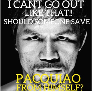 Manny Pacquiao WON'T Retire. Is it time for someone to save PAC from himself?