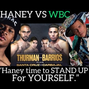 Devin Haney vs WBC & Keith Thurman FINALLY back yet what’s the real intentions.