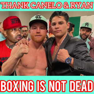 (TRUE OR FALSE) "Boxing Would Be IRRELEVANT Without Canelo & Ryan Garcia." Boxing Is A Niche Sport Without Them(