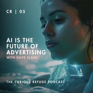 AI Advertising has Changed Forever | A Chat with Dave Clark