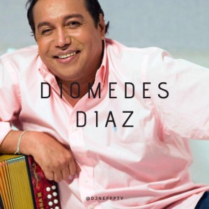 Diomedes Diaz Mix @DjNeffPty
