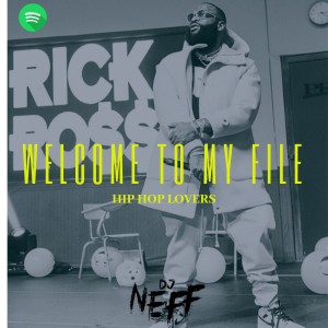 HIP HOP WELCOME TO MY FILE @DjNeffPty