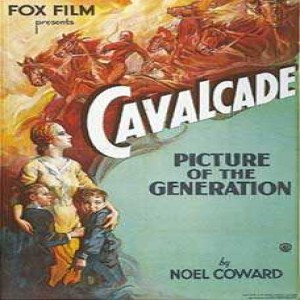 Best Picture 1933: Cavalcade - ”Time Changes Many Things”