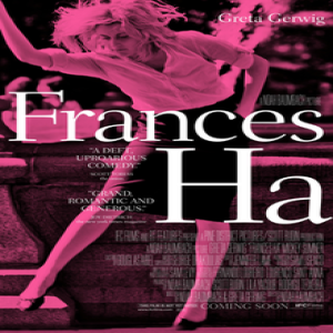 Movie 89: Frances Ha - ”I’ve Been Busy”