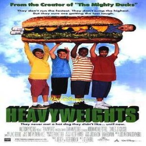 Movie 97: Heavyweights - ”Lunch Has Been Cancelled Due To Lack oF Hustle. Deal With It!”