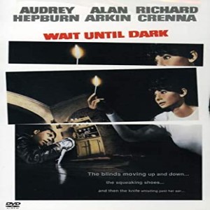 Movie 72: Wait Until Dark - ”How Would You Like To Do Something Difficult And Terribly Dangerous?”