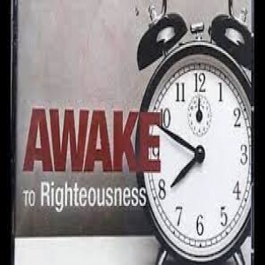 Awake to righteousness