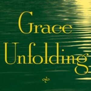 Grace unfolding