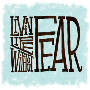 Life without fear