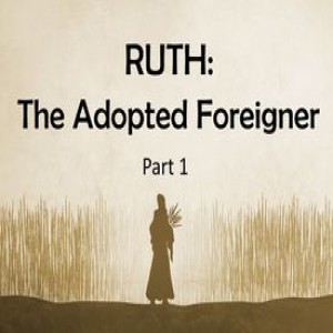 Ruth, The adopted foreigner