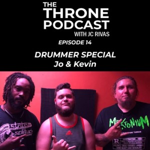 Episode 14: Drummer Special Ft. Joe & Kevin