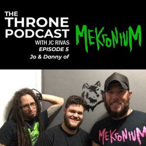 Episode 5: Jo & Danny of MEKRONIUM