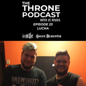 Episode 23 - Lucha of IRRA'S ONE / QUEEN DEMENTIA