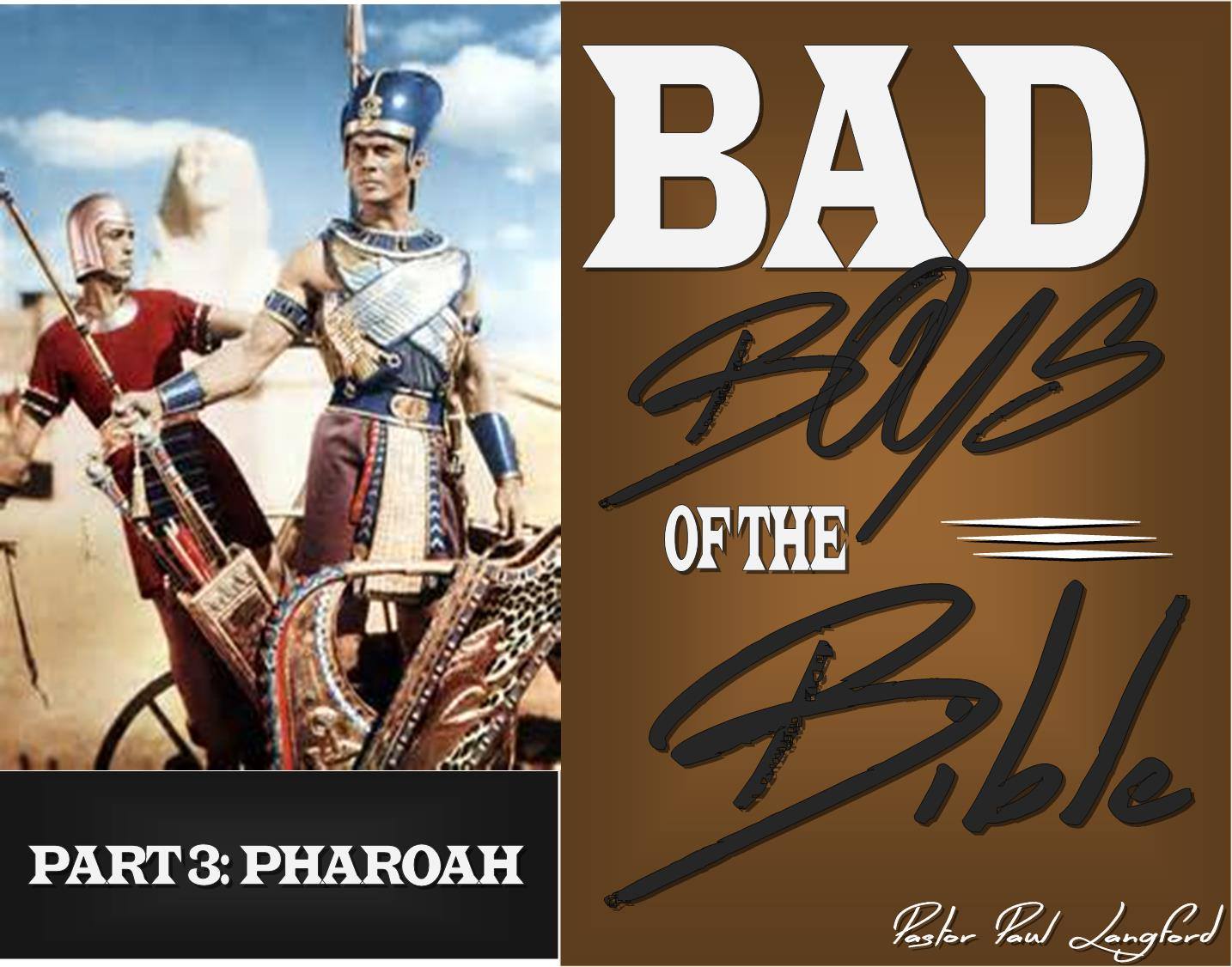 Bad Boys of the Bible: Part 3 - Pharoah