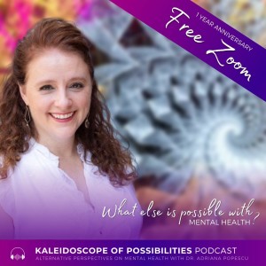 EP 30 – Celebrating a Year of Alternative Mental Health Perspectives w/Dr. Adriana Popescu & Guests