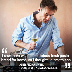 Entrepreneur Alessandro Savelli shares the story of creating Pasta Evangelists