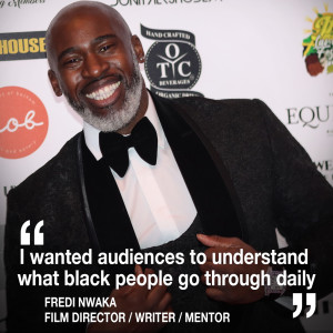 Film writer/director & mentor Fredi Nwaka talks about his new comedy