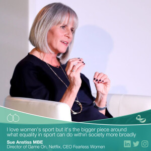 Driving Change in Women’s Sport with Sue Anstiss