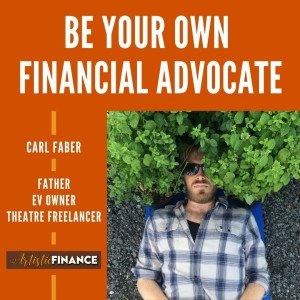 100: Be Your Own Financial Advocate with Carl Faber