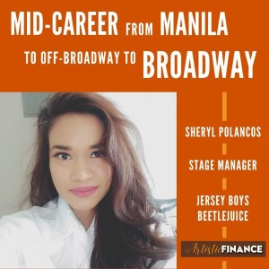 101: Mid-Career from Manila to Off-Broadway to Broadway with Sheryl Polancos