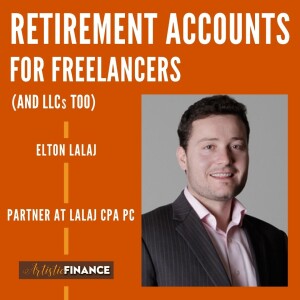 126: Retirement Accounts for Freelancers (And LLCs Too) with Elton Lalaj, CPA
