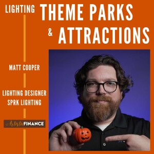 128: Lighting for Theme Parks & Attractions with Matt Cooper