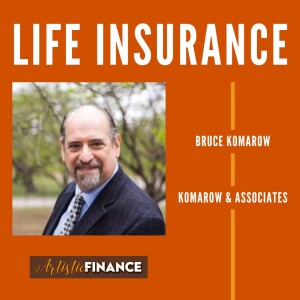 134: Life Insurance with Bruce Komarow