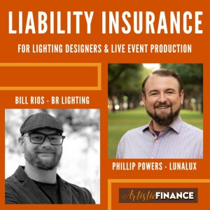 136: Liability Insurance for Lighting Designers & Live Event Production with Phillip Powers and Bill Rios