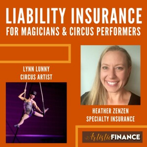 141: Liability Insurance for Magicians & Circus Performers with Heather Zenzen and Lynn Lunny