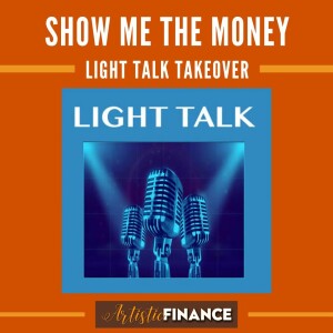 142: Show Me The Money - Light Talk Takeover with Ellen Lampert-Greaux, Stan Kaye, Steve Woods, and David Martin Jacques