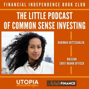 143: The Little Podcast of Common Sense Investing with Karimah Gottschalck