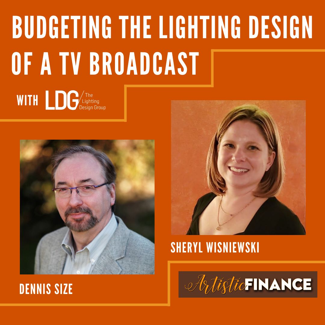 148: Budgeting the Lighting Design of a TV Broadcast with Sheryl Wisniewski and Dennis Size of LDG