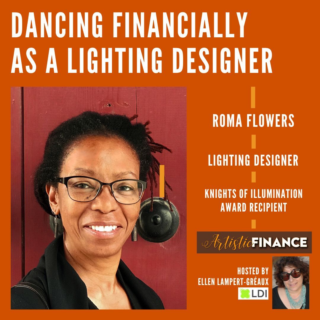 167 Bonus: Dancing Financially As A Lighting Designer with Roma Flowers