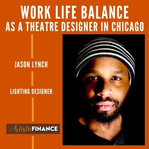 189: Work Life Balance As A Theatre Designer in Chicago with Jason Lynch